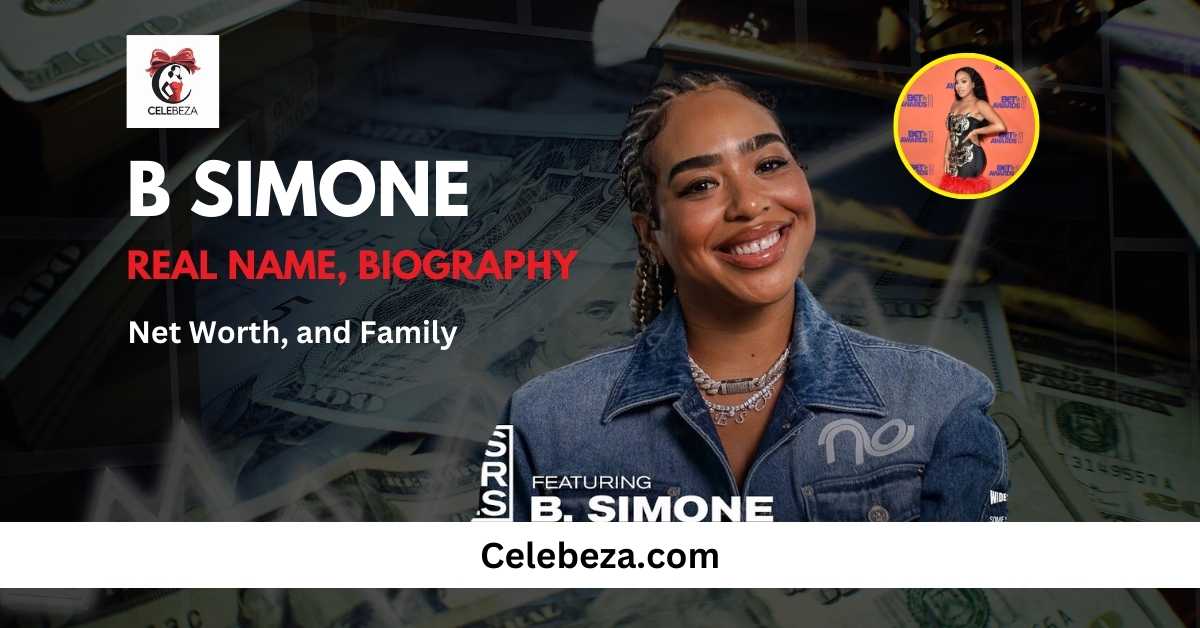 B Simone Real Name, Biography, Net Worth, and Family