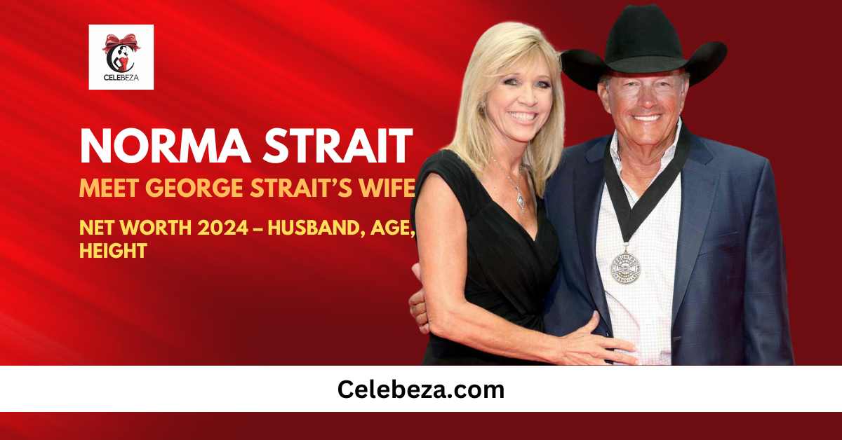 Norma Strait Meet George Strait’s Wife, Net Worth 2024