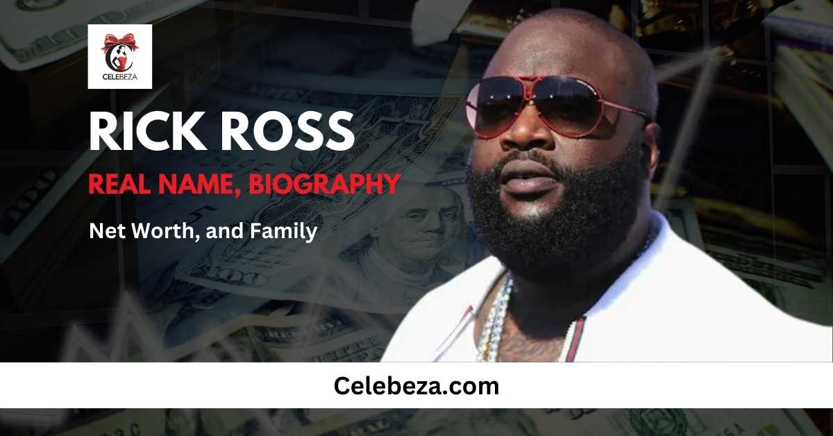 Rick Ross Real Name, Biography, Net Worth, and Family