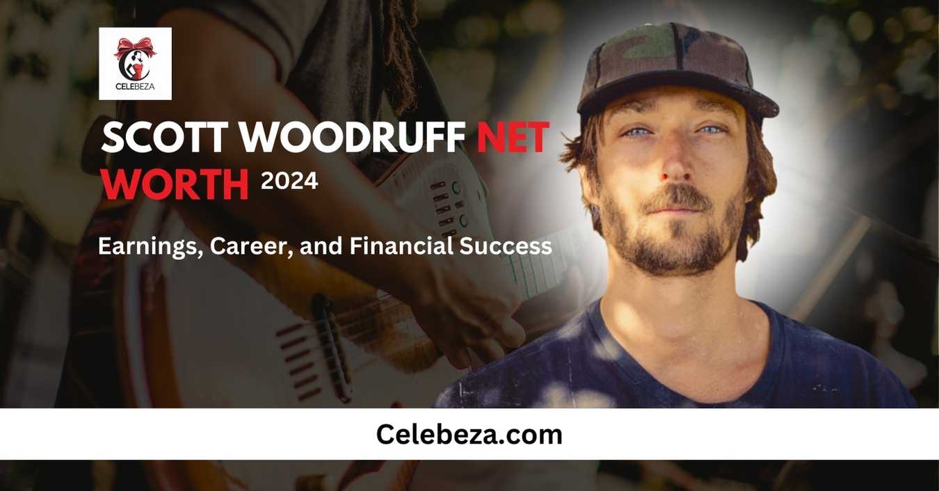 Scott Woodruff Net Worth 2024