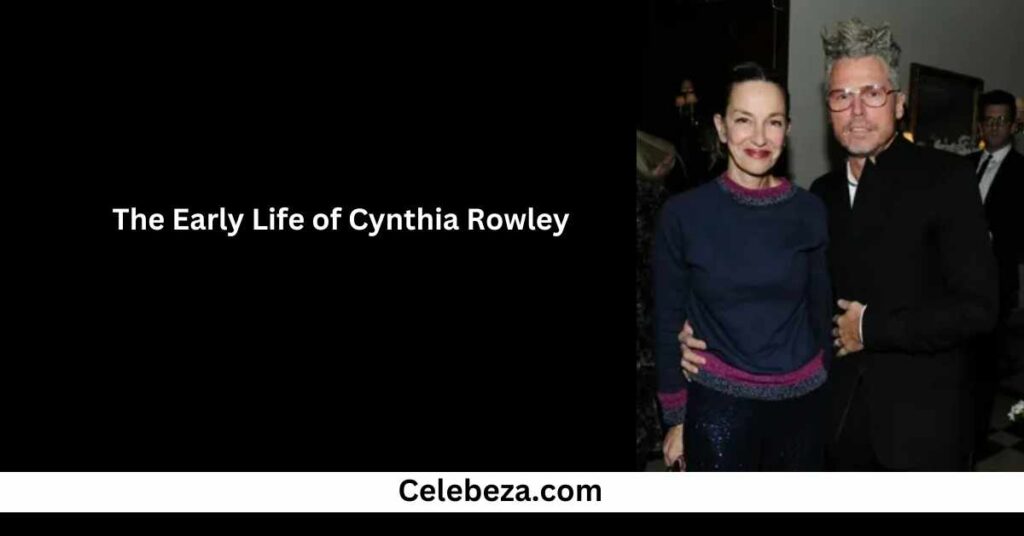 The Early Life of Cynthia Rowley